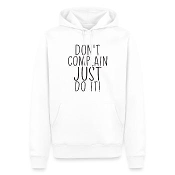 Don't Complain Just Do It Motivation Saying - Men’s Premium Organic Hoodie - white - Front - Nico (187cm)