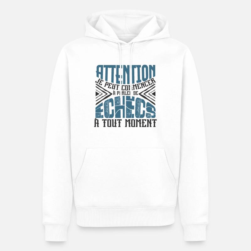 Avertissement, Echecs à tout moment. - Sweat à capuche Premium bio Homme - blanc