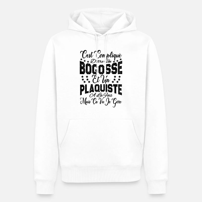 c'est compliqué d'être un Bogosse et un Plaquiste. - Sweat à capuche Premium bio Homme - blanc