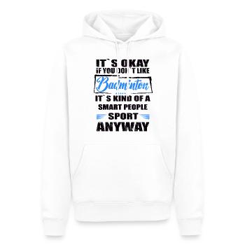 Ce n’est pas grave si vous n’aimez pas le badminton - Sweat à capuche Premium bio Homme - blanc - Devant - Nico (187cm)