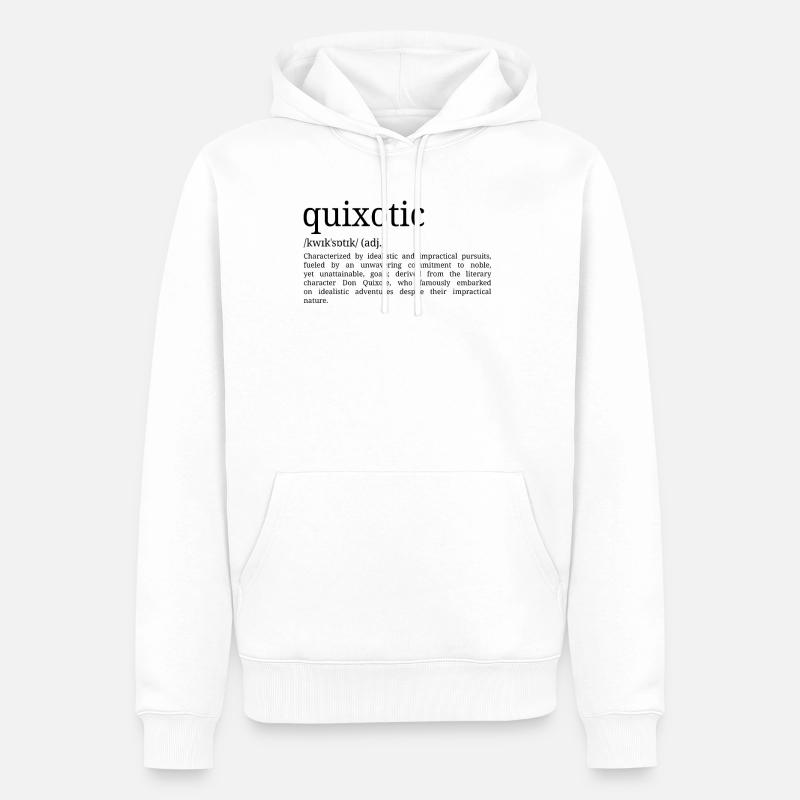 Quichottesque - Définition du dictionnaire - Sweat à capuche Premium bio Homme - blanc