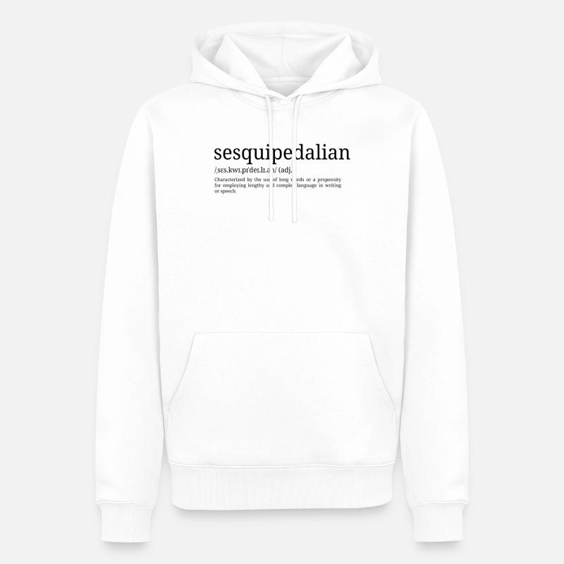 Sesquipédien - Définition du dictionnaire - Sweat à capuche Premium bio Homme - blanc