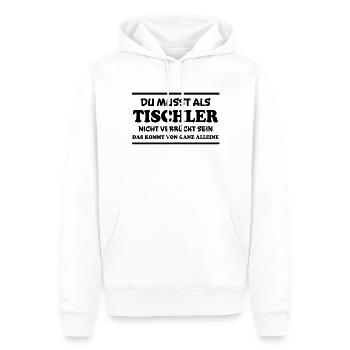 Tischler Spruch Beruf Lustiges Tischler Geschenk - Männer Premium Bio Hoodie - Weiß - Vorne - Nico (187cm)