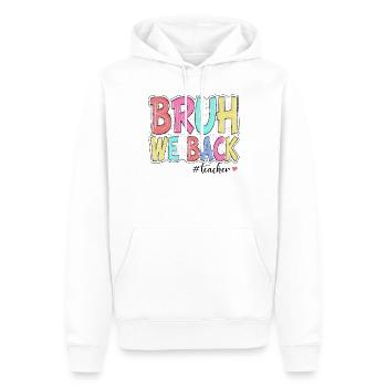 Bruh We Back Teachers First Day of School Back to - Men’s Premium Organic Hoodie - white - Front - Nico (187cm)