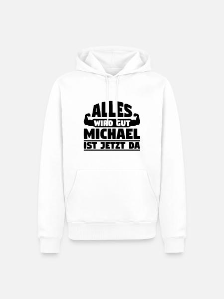 Alles wird gut Michael ist jetzt da - Männer Premium Bio Hoodie - Weiß