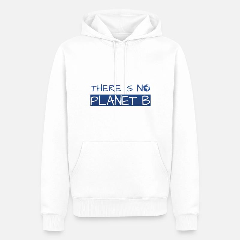 there is no planet b - Männer Premium Bio Hoodie - Weiß