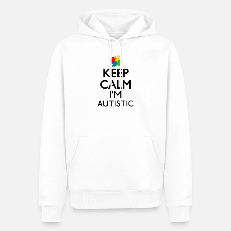 Keep Calm I'm Autistic Geschenk - Männer Premium Bio Hoodie - Weiß