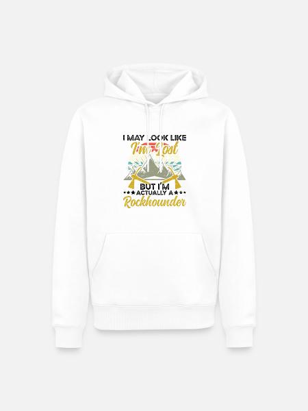 Geology I'm actually Rockhounder Rock - Men’s Premium Organic Hoodie - white