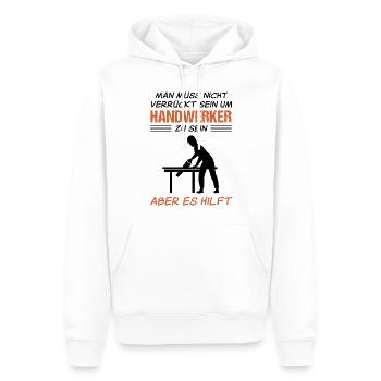 Handwerker Handwerk Lustiger Spruch Geschenk - Männer Premium Bio Hoodie - Weiß - Vorne - Nico (187cm)