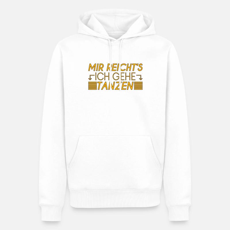 Tanzen Spruch - Männer Premium Bio Hoodie - Weiß