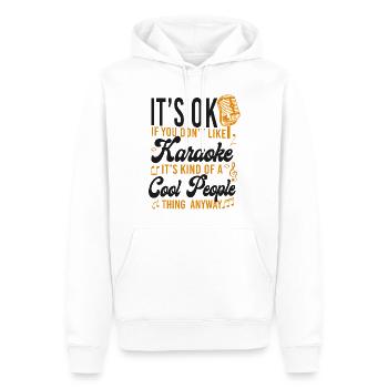 Karaoke Singer It's Ok If You - Männer Premium Bio Hoodie - Weiß - Vorne - Nico (187cm)
