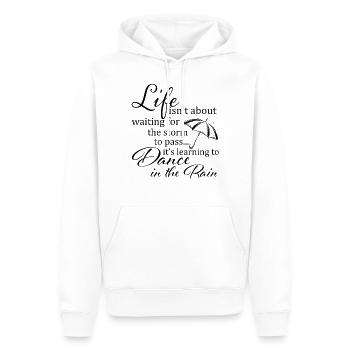 "Dance in the Rain" Inspirierendes Lebenszitat Kunst - Männer Premium Bio Hoodie - Weiß - Vorne - Nico (187cm)