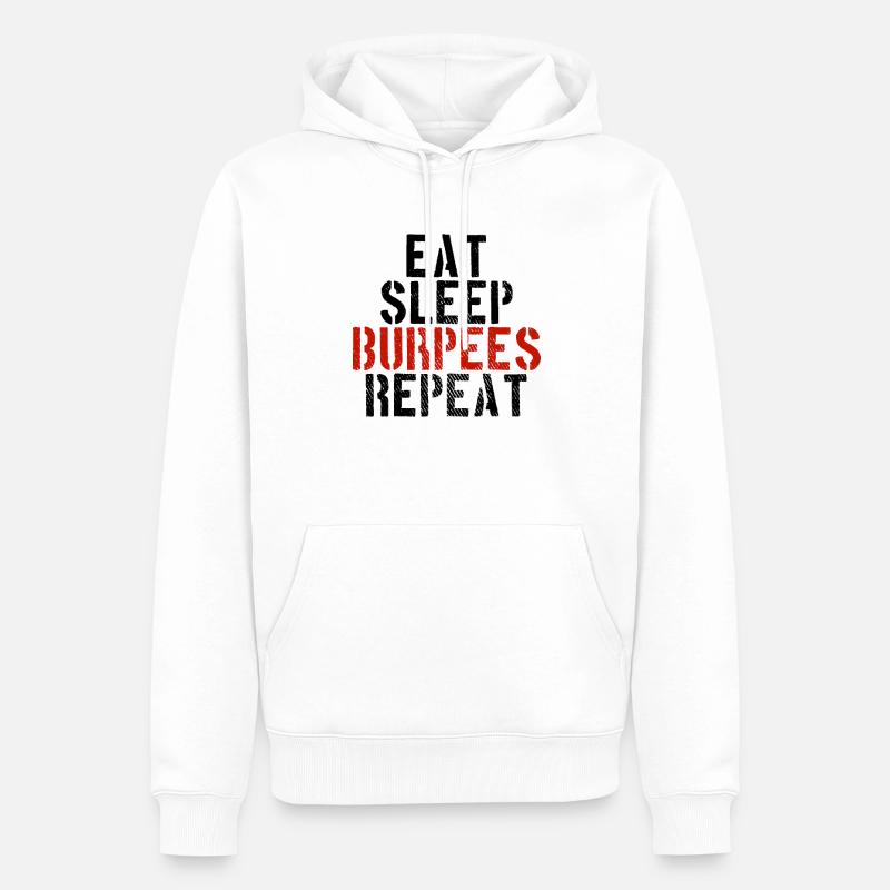 Essen Schlafen Burpees - Männer Premium Bio Hoodie - Weiß