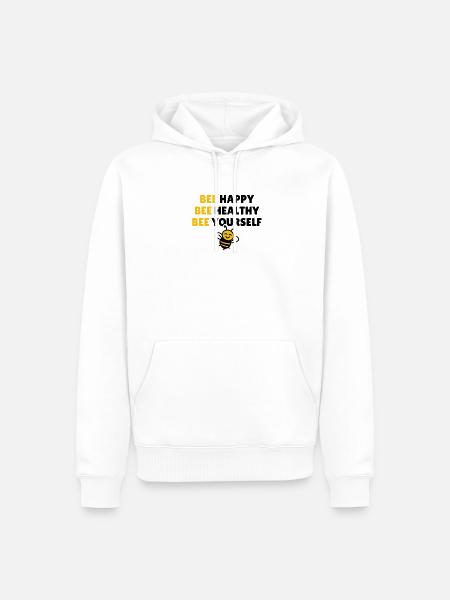 Bee Happy Bee Healthy Bee Yourself - Men’s Premium Organic Hoodie - white