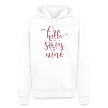 Hello Sixty Nine Cute 69 Years Old Birthday - Men’s Premium Organic Hoodie - white - Front - Nico (187cm)