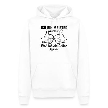 Ich Bin Meister Weil Ich ein Geiler Typ bin - Hand - Männer Premium Bio Hoodie - Weiß - Vorne - Nico (187cm)