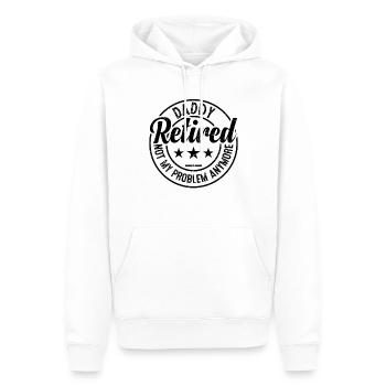Daddy Retired Not My Problem Anymore - Father's Da - Männer Premium Bio Hoodie - Weiß - Vorne - Nico (187cm)