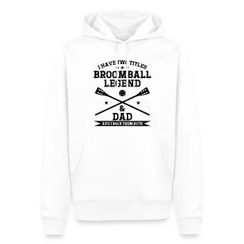 I Have Two Titles Broomball Legend & Dad - Broomba - Männer Premium Bio Hoodie - Weiß - Vorne - Nico (187cm)