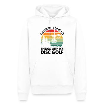 Follow Me I Do Crazy Things With My Disc Golf - Tue - Men’s Premium Organic Hoodie - white - Front - Nico (187cm)