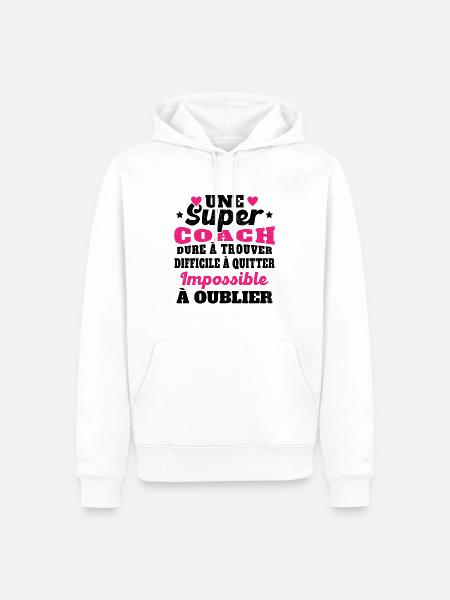 Une Super Coach Idée Femme Cadeau Humour - Sweat à capuche Premium bio Homme - blanc