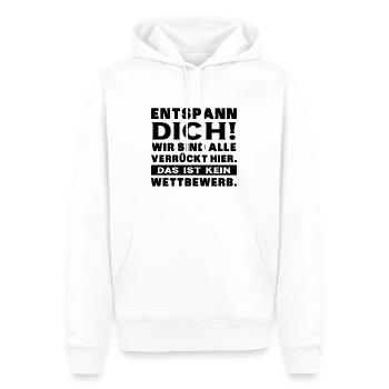 Entspann Dich Wird Sind Alle Verrückt Hier - Büro - Männer Premium Bio Hoodie - Weiß - Vorne - Nico (187cm)
