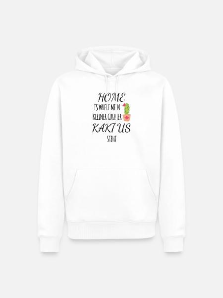 kaktus Home Spruch - Männer Premium Bio Hoodie - Weiß