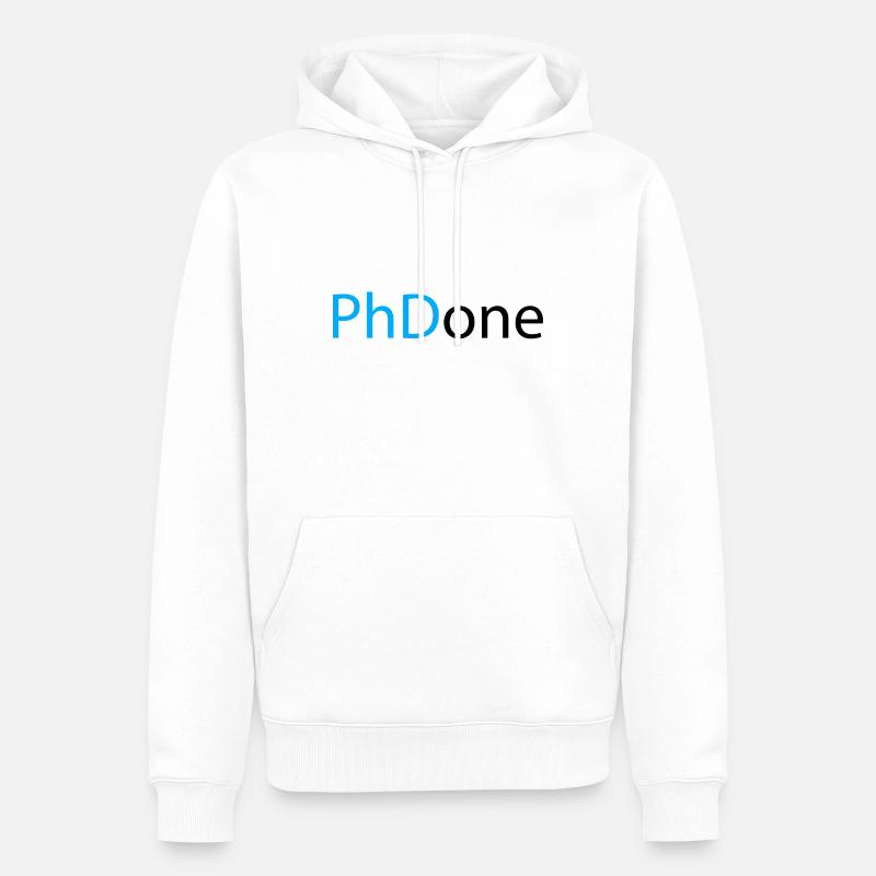 PhD Done Phd Abschluss Geschenk - Männer Premium Bio Hoodie - Weiß