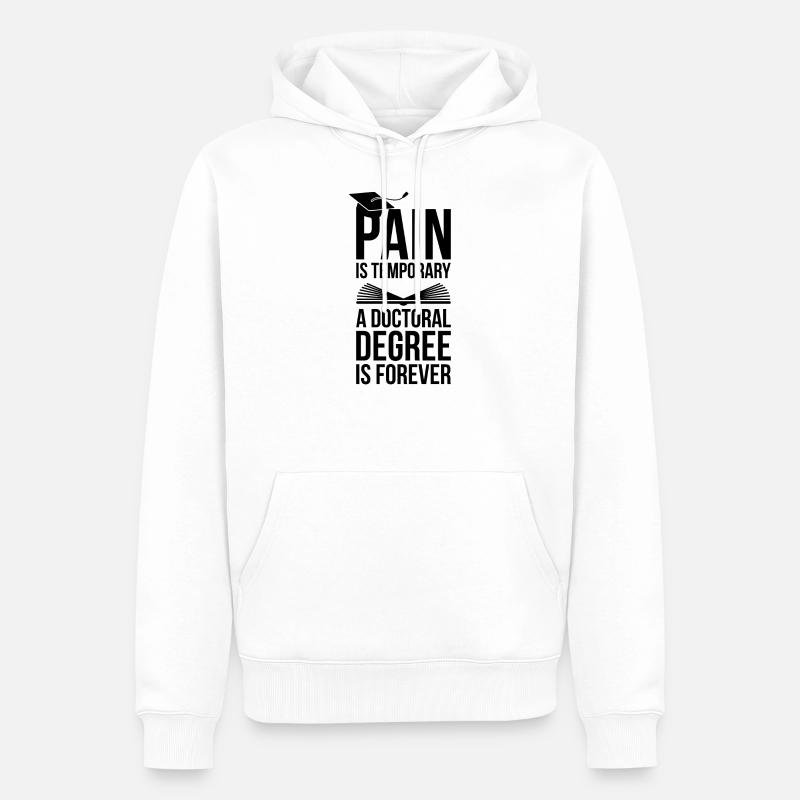 Stopień doktora to Forever phd Graduation Gift - Ekologiczna męska bluza z kapturem Premium - biały