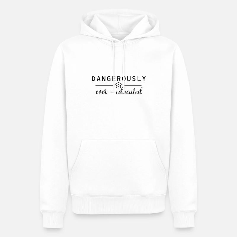 Dangerously overeducated Phd Abschluss Geschenk - Männer Premium Bio Hoodie - Weiß