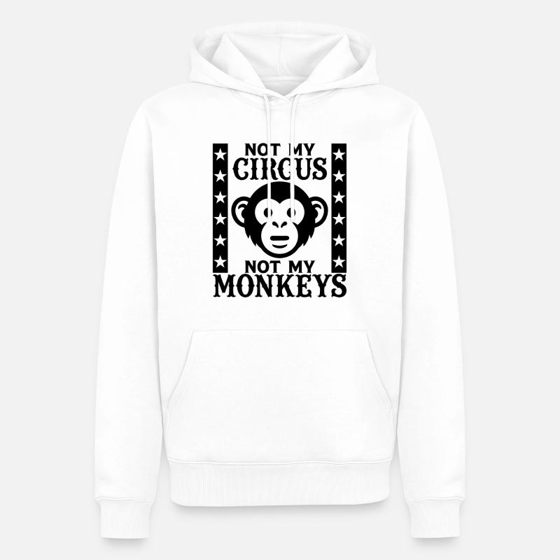 Pas mon cirque, pas mes singes - Sweat à capuche Premium bio Homme - blanc