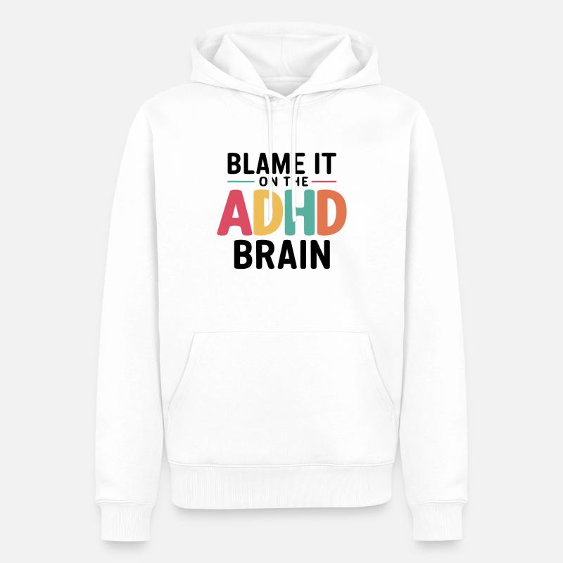 Neurodiversité Hyperactivité neurodiverse TDAH - Sweat à capuche Premium bio Homme - blanc