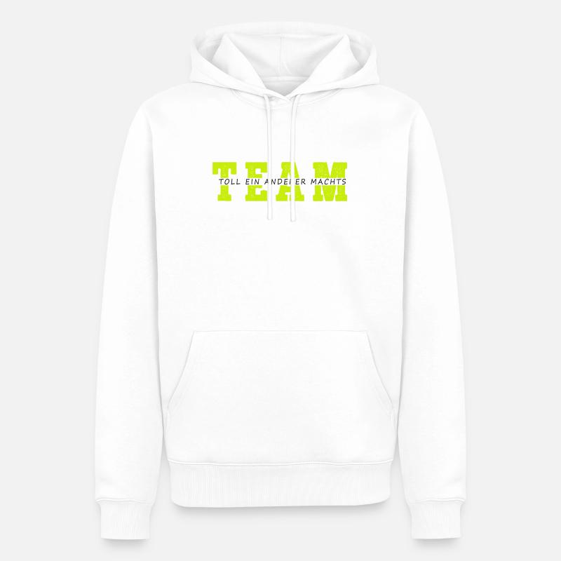 Team Toll ein Anderer Machts - Männer Premium Bio Hoodie - Weiß