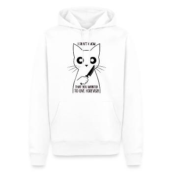 Je ne savais pas que tu voulais vivre éternellement chat - Sweat à capuche Premium bio Homme - blanc - Devant - Nico (187cm)