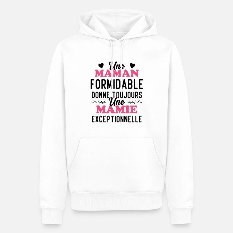 Maman Formidable Donne Mamie Exceptionnelle - Sweat à capuche Premium bio Homme - blanc