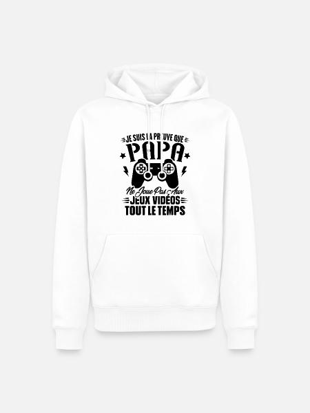 La preuve que papa ne joue pas aux jeux vidéos - Sweat à capuche Premium bio Homme - blanc