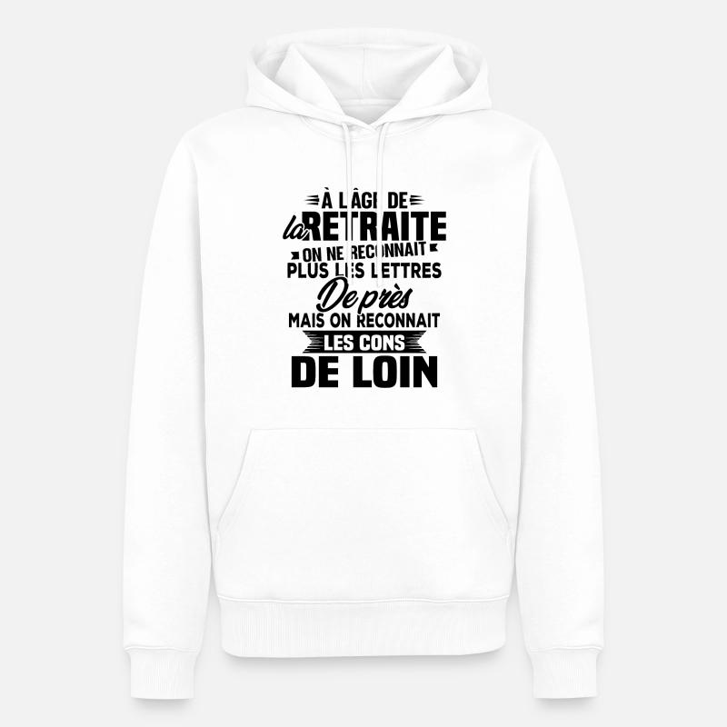 Avec l'age on reconnaît les cons de loin - Sweat à capuche Premium bio Homme - blanc