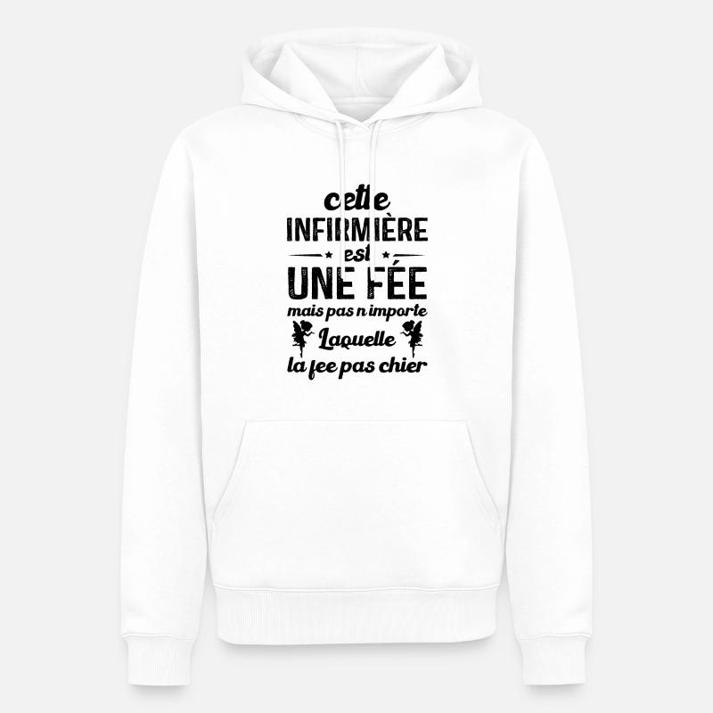 Humour infirmière - Cette infirmière est une fée - Sweat à capuche Premium bio Homme - blanc
