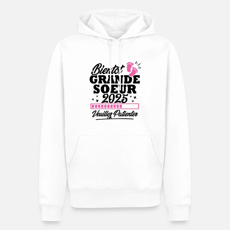 Bientôt grande soeur 2025 - Sweat à capuche Premium bio Homme - blanc