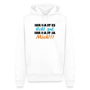 ihr habt es echt gut ihr habt ja mich - Männer Premium Bio Hoodie - Weiß - Vorne - Nico (187cm)