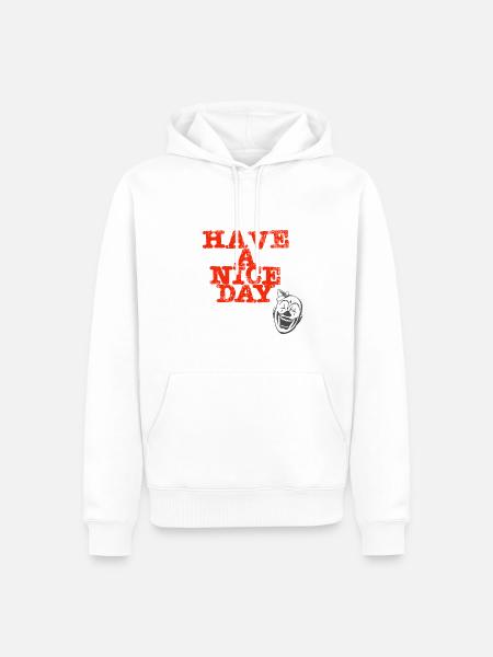 have a nice day - Men’s Premium Organic Hoodie - white