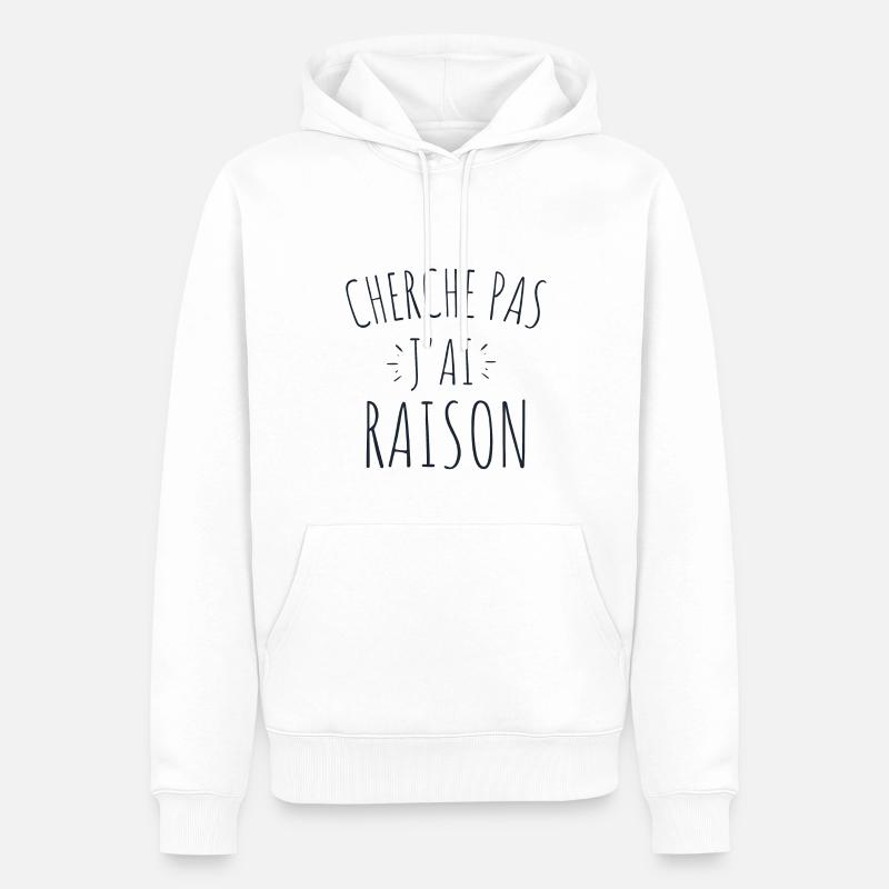 cherche pas j'ai raison - Sweat à capuche Premium bio Homme - blanc