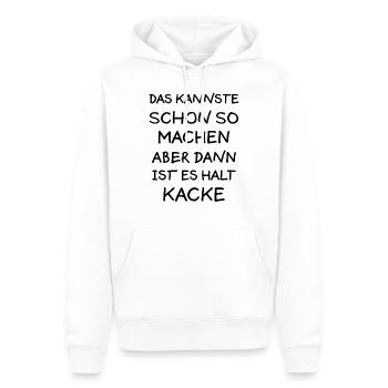 Machen aber Kacke Lustiger Spruch Frech Geschenk - Männer Premium Bio Hoodie - Weiß - Vorne - Nico (187cm)