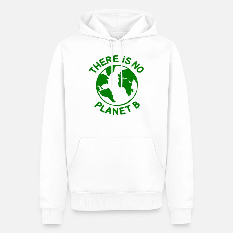 There is no planet B - Sweat à capuche Premium bio Homme - blanc
