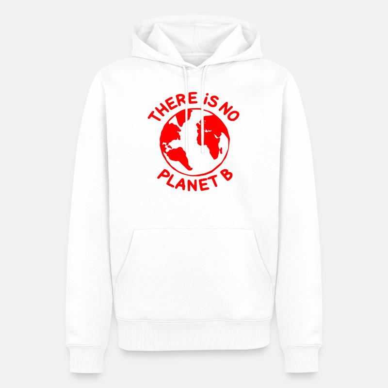 There is no planet B - Sweat à capuche Premium bio Homme - blanc