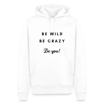 Be wild Be Crazy Be you - Männer Premium Bio Hoodie - Weiß - Vorne - Nico (187cm)