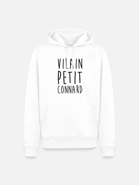 Vilain petit connard - Sweat à capuche Premium bio Homme - blanc