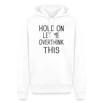 warte, lass mich das noch mal überdenken - Männer Premium Bio Hoodie - Weiß - Vorne - Nico (187cm)