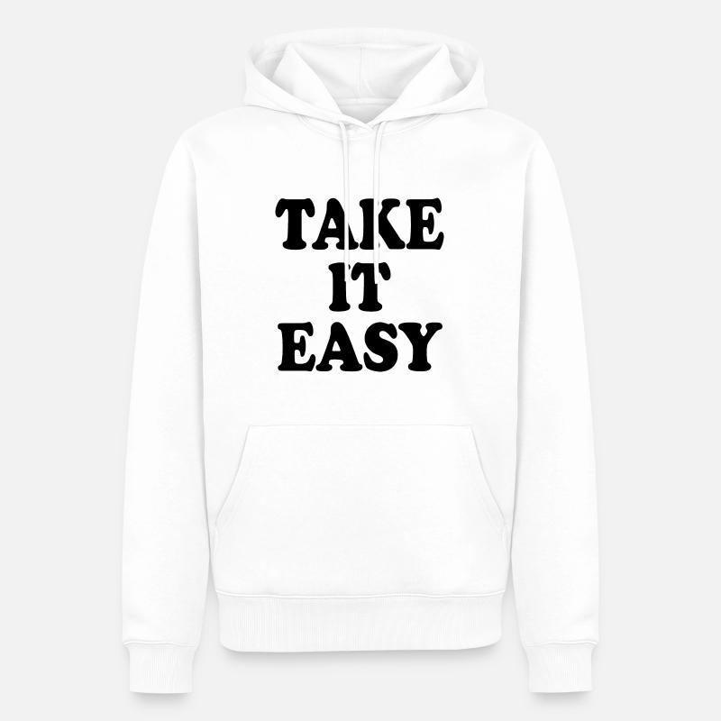 Take it easy - Sweat à capuche Premium bio Homme - blanc