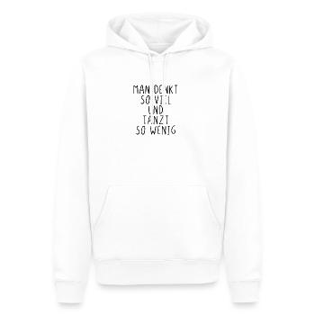Man denkt so viel und tanzt so wenig - Männer Premium Bio Hoodie - Weiß - Vorne - Nico (187cm)