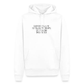 Tout le monde me dit de suivre mes rêves ... - Sweat à capuche Premium bio Homme - blanc - Devant - Nico (187cm)